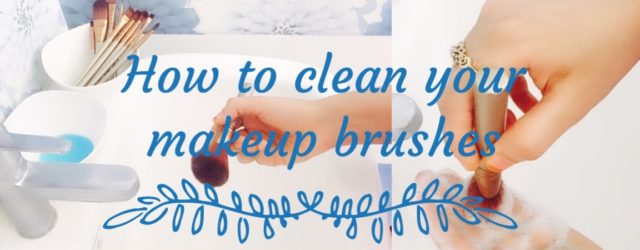 HOW TO CLEAN MAKEUP BRUSHES- CHEAPEST AND EASIEST WAY